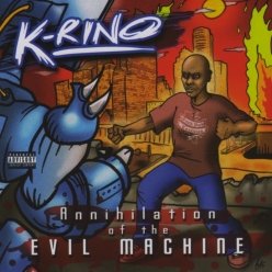 K-Rino - Anhialation Of The Evil Machine